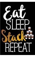 Eat Sleep Stack Repeat