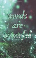 Words Are Powerful: Blank Lined Journal