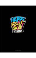 Happy First Day of 4th Grade: 3 Column Ledger(1444 3 Column Ledger)