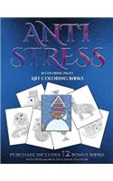 Art Coloring Books (Anti Stress): This book has 36 coloring sheets that can be used to color in, frame, and/or meditate over: This book can be photocopied, printed and downloaded as (32 Art Coloring Books)