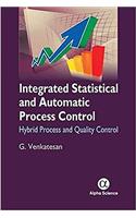 Integrated Statistical and Automatic Process Control