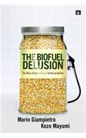 The Biofuel Delusion