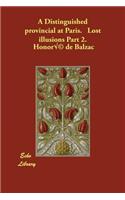 A Distinguished provincial at Paris. Lost illusions Part 2.: (English)
