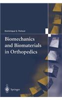 Biomechanics and Biomaterials in Orthopedics