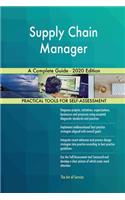 Supply Chain Manager A Complete Guide - 2020 Edition