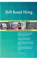 Shift Based Hiring A Complete Guide - 2020 Edition