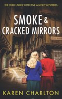 Smoke & Cracked Mirrors