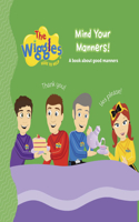 Wiggles Here to Help: Mind Your Manners!