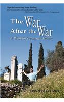 War After the War, a Warrior's Journey Home