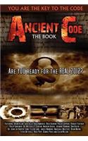 Ancient Code: Are You Ready for the Real 2012?