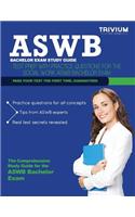 Aswb Bachelors Exam Study Guide: Test Prep with Practice Test Questions for the Social Work Aswb Bachelor Exam