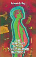 Expectant Mother's Disinformation Handbook
