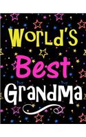 World's Best Grandma: Large Notebook for Women With 100 Lined Pages, Perfect Gift for Grandma On Birthday, Christmas, Anniversary