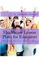 Healthcare Lesson Plans for Educators: Teach How to Detox Cancer, Diabetes, & Disease