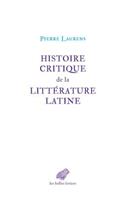 Histoire Critique de la Litterature Latine
