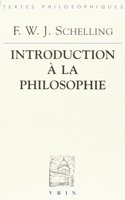Friedrich Wilhelm Joseph Schelling: Introduction a la Philosophie