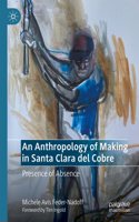 Anthropology of Making in Santa Clara del Cobre