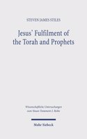 Jesus' Fulfilment of the Torah and Prophets