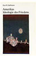 Amerikas Ideologie des Friedens