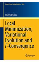 Local Minimization, Variational Evolution and Γ-Convergence: (2094 Lecture Notes in Mathematics)