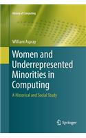 Women and Underrepresented Minorities in Computing