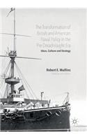 Transformation of British and American Naval Policy in the Pre-Dreadnought Era