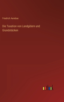 Taxation von Landgütern und Grundstücken