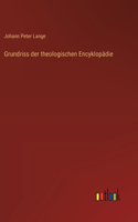 Grundriss der theologischen Encyklopädie