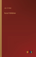 Kurze Frühlehren