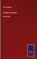 Im Bann und Zauber: Zweiter Band