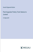 Post-Augustan Poetry; From Seneca to Juvenal