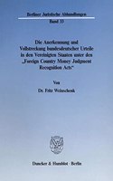 Die Anerkennung Und Vollstreckung Bundesdeutscher Urteile in Den Vereinigten Staaten Unter Den 'Foreign Country Money Judgment Recognition Acts