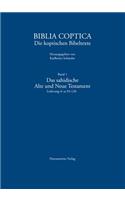 Das Sahidische Alte Und Neue Testament. Vollstandiges Verzeichnis Mit Standorten