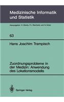 Zuordnungsprobleme in Der Medizin: Anwendung Des Lokationsmodells