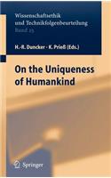On the Uniqueness of Humankind