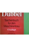 Dubbel - Taschenbuch Fur Den Maschinenbau (17. Neubearb. Aufl.)