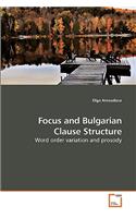 Focus and Bulgarian Clause Structure