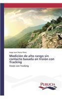 Medición de alto rango sin contacto basada en Visión con Tracking
