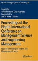 Proceedings of the Eighth International Conference on Management Science and Engineering Management