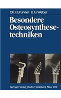 Besondere Osteosynthesetechniken