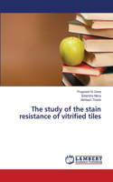 study of the stain resistance of vitrified tiles