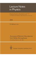 Accuracy of Element Abundances from Stellar Atmospheres: Proceedings of Two Sessions Allocated at the IAU General Assembly in Baltimore, USA, August 1988