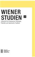 Wiener Studien. Zeitschrift Fur Klassische Philologie, Patristik Und Lateinische Tradition / Wiener Studien Band 132/2019