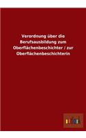 Verordnung über die Berufsausbildung zum Oberflächenbeschichter / zur Oberflächenbeschichterin