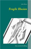 Fragile Illusion