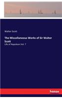The Miscellaneous Works of Sir Walter Scott: Life of Napoleon Vol. 7(English)