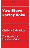 Christ's Salvation: The Keys to the Kingdom of God
