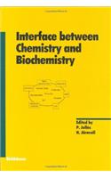 Interface Between Chemistry and Biochemistry