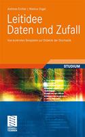 Leitidee Daten Und Zufall: Von Konkreten Beispielen Zur Didaktik Der Stochastik