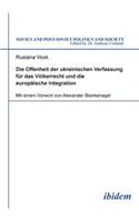 Die Offenheit der ukrainischen Verfassung f?r das V?lkerrecht und die europ?ische Integration.